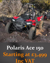 Polaris Ace 150 Starting at 3,499 Inc VAT